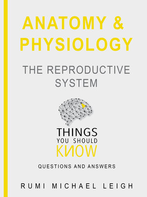 cover image of Anatomy and Physiology: The Reproductive System